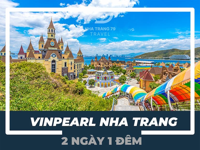 Tour Vinpearl Nha Trang 2 Ngày 1 Đêm